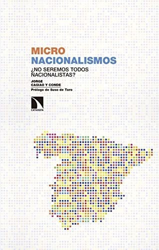 Libro Micronacionalismos ¿no Seremos Todos Nacionalistas?de