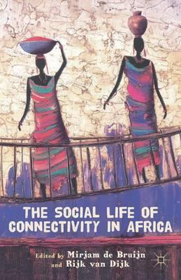 Libro The Social Life Of Connectivity In Africa - Mirjam ...