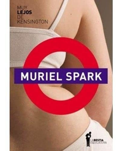 Libro Muy Lejos De Kensington De Muriel Spark