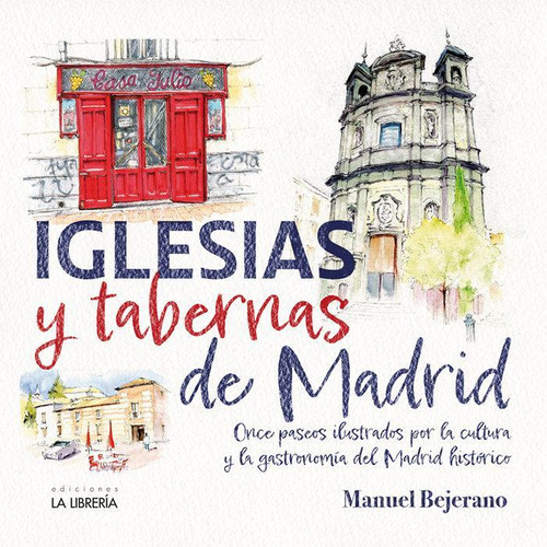 Libro: Iglesias Y Tabernas De Madrid. Bejerano Tome, Manuel.