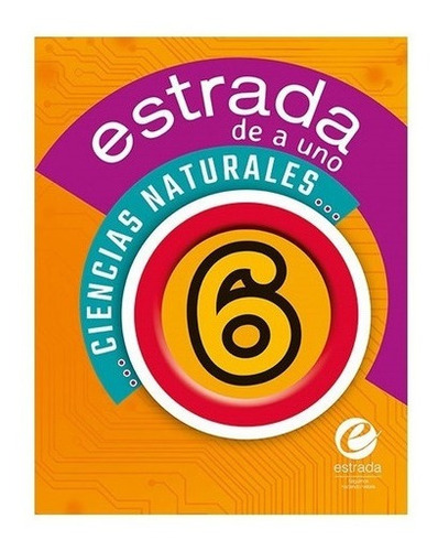 Imagen 1 de 1 de De A Uno Ciencias Naturales 6 - Editorial Estrada