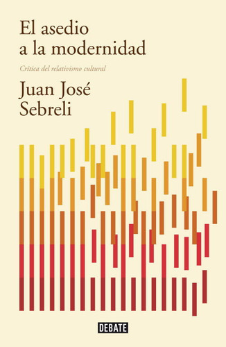 Asedio A La Modernidad,el - Sebreli,juan Jose