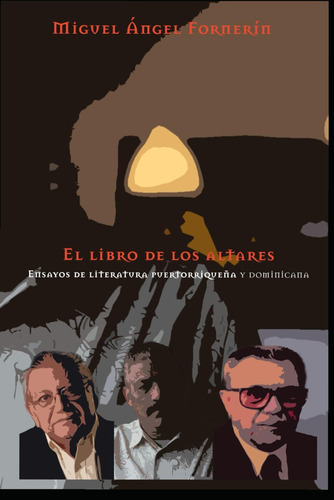 Libro: El Libro De Los Altares: Ensayos De Literatura Puerto