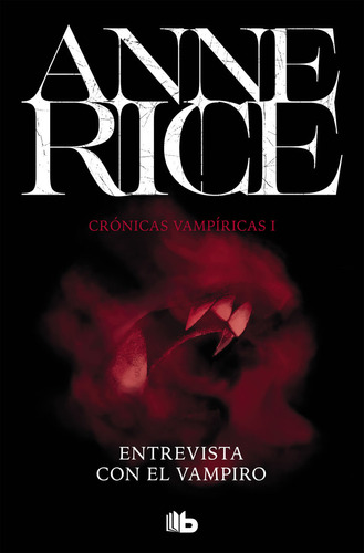 Libro Entrevista Con El Vampiro (crã³nicas Vampã­ricas 1)