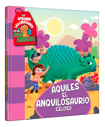 Libro Aprendo Emociones Con Dino Aquiles El Anquilosaurio