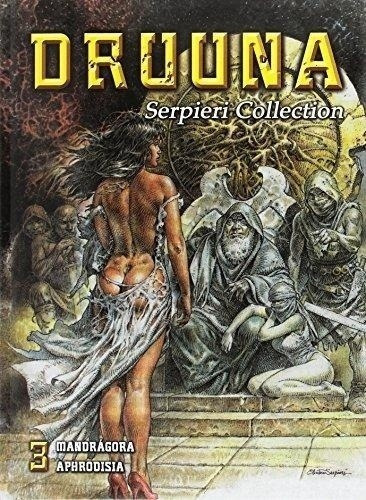 Druuna # 03 - Mandragora Y Aphrodisia - Serpieri