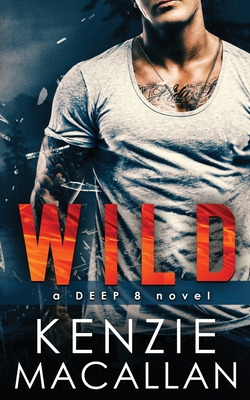 Libro Wild: A Deep 8 Novel - Macallan, Kenzie