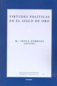 Virtudes Politicas En El Siglo De Oro - Zorroza,mâª Idoya