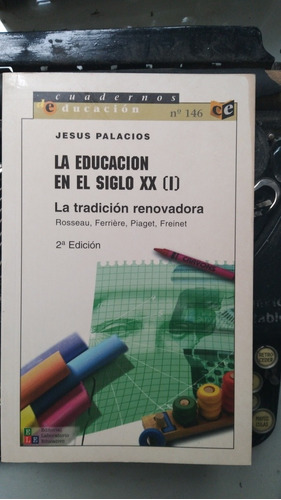 La Educación En El Siglo Xx-la Tradición Renovadora