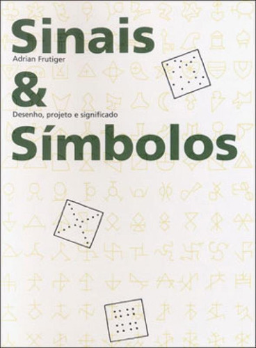 Sinais E Símbolos, De Frutiger, Adrian. Editora Martins Editora, Capa Mole, Edição 1ª Edicao - 2007 Em Português