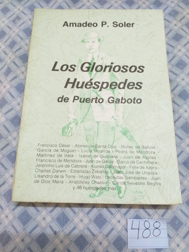 Amadeo P. Soler / Los Gloriosos Huéspedes De Puerto Gaboto