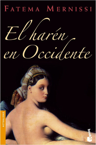 El Harén en Occidente, de Mernissi, Fatema. Booket Divulgación Editorial Booket México, tapa blanda en español, 2013