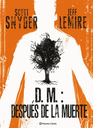 D.m.: Después De La Muerte - Jeff Lemire Y Scott Snyder