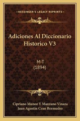 Libro Adiciones Al Diccionario Historico V3 : M-t (1894) ...