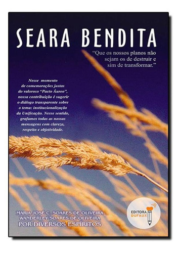 Seara Bendita: Que Os Nossos Planos Não Sejam Os De Destrui, De Wanderley Oliveira. Editora Dufaux, Capa Mole Em Português