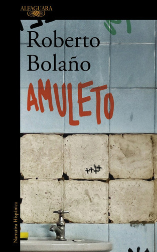 Roberto Bolaño - Amuleto