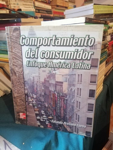 Libro Fisico Comportamiento Del Consumidor Arellano Cueva