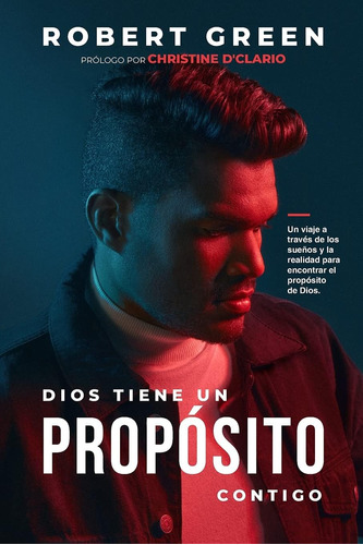 Libro: Dios Tiene Un Propósito Un Viaje A Través De Los Sueñ