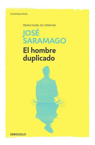 Libro: El Hombre Duplicado. Saramago, Jose. Debolsillo