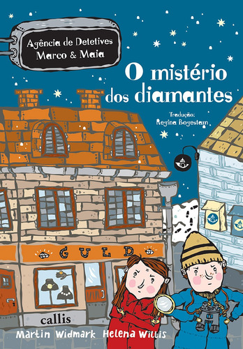 O Mistério dos Diamantes, de Widmark, Martin. Série Agência de Detetives Marco & Maia Callis Editora Ltda., capa mole em português, 2011