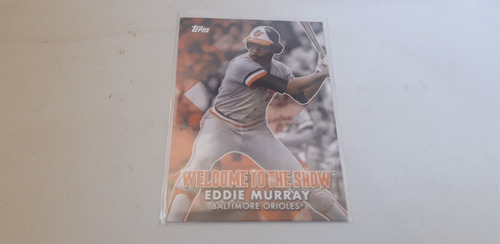 2022 Topps Welcome To Show Insert Eddie Murray Orioles (Usado)