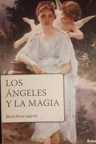 María Rosa Legarde - Los Ángeles Y La Magia