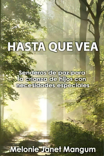 Hasta Que Vea, De Janet Mangum. Editorial Ajoyin Publishing, Tapa Blanda En Español