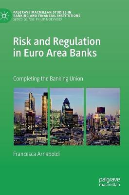 Libro Risk And Regulation In Euro Area Banks : Completing...