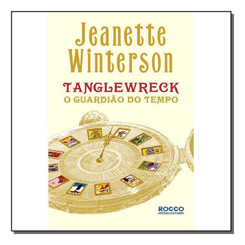 Tanglewreck. O Guardiao Do Tempo