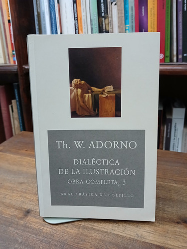 Dialectica De La Ilustracion -  Adorno (akal)