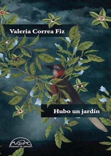 Hubo un jardín, de Valeria Correa Fiz. Serie 0 Editorial Paginas De Espuma, tapa blanda en español, 2022