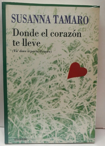 Donde El Corazón Te Lleve,libro 8/10 Usado,pasta Rústica