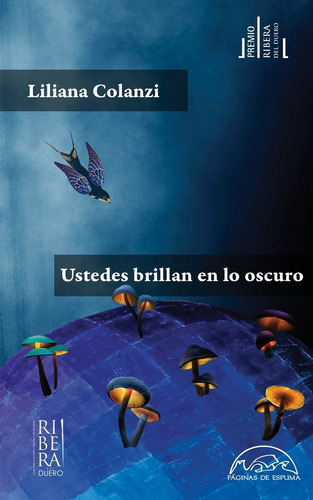 Imagen 1 de 2 de Ustedes Brillan En Lo Oscuro - Liliana Colanzi