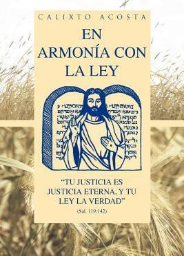 Libro En Armonia Con La Ley - Calixto Acosta