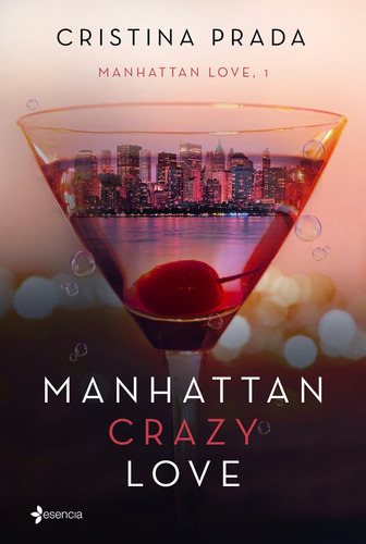 Saga Manhattan Crazy/ Exciting Love. Cristina Prada  Erotico