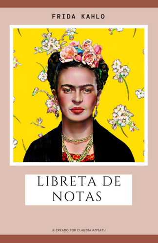 Libreta De Notas Frida Kahlo: Cuaderno En Blanco: Rosado - B