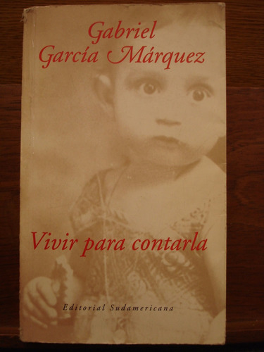 Vivir Para Contarla Gabriel García Márquez Primera Edicion D