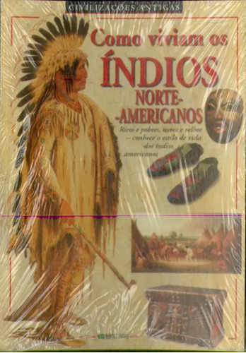 Livro - Como Viviam Os Índios A Norte - Americanos
