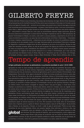 Tempo De Aprendiz: Artigos Publicados Em Jornais Na Adolescência E Na Primeira Mocidade Do Autor, De Freyre, Gilberto. Global Editora, Capa Mole, Edição 2ª Edição - 2016 Em Português