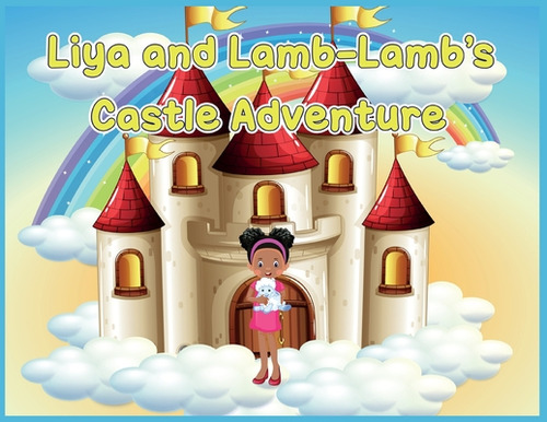 Libro Liya And Lamb-lamb's Castle Adventure - Gibson, Fra...