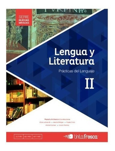 Libro Escolar Lengua Y Literatura Ii Serie Nuevas Miradas