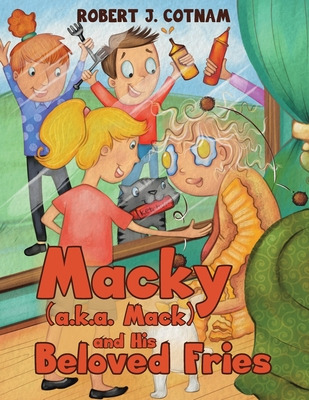 Libro Macky (a.k.a. Mack) And His Beloved Fries - Cotnam,...