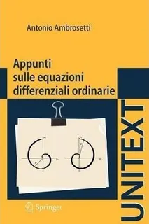 Appunti Sulle Equazioni Differenziali Ordinarie - Antonio...