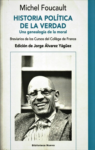 Historia Politica De La Verdad. Una Genealogia De La Moral