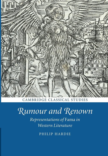 Libro: Rumour And Renown: Representations Of Fama In Western