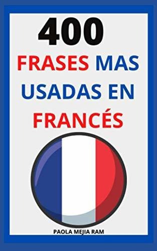 400 Frases Mas Usadas En Frances