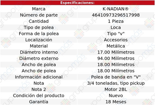 Polea Guía Acces 18.00 Knadian W200 Pickup V8 6.6l 76 A 78