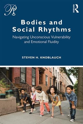 Libro Bodies And Social Rhythms: Navigating Unconscious V...