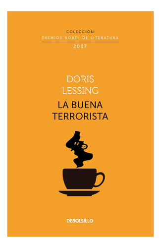 La Buena Terrorista. Nobel De Literatura. Doris Lessing