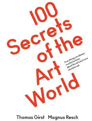 Libro 100 Secrets Of The Art World : Everything You Alway...